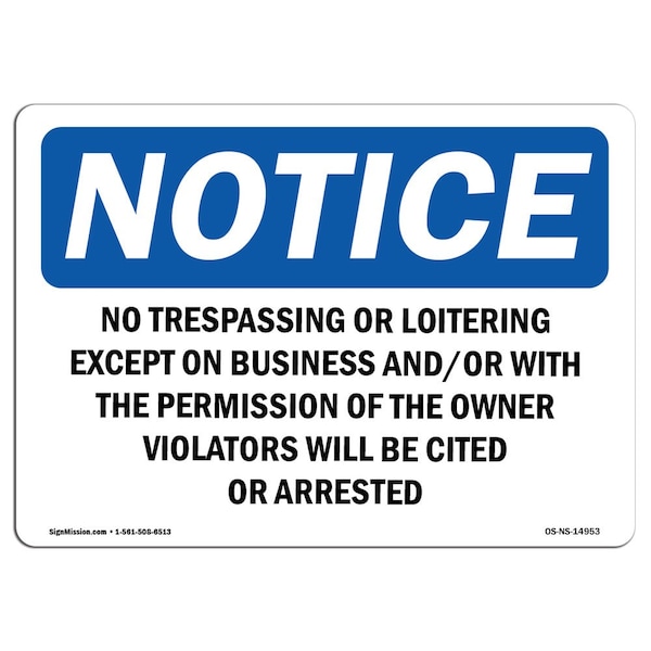 Sign, 18" H, 24" W, Rigid Plastic, No Trespassing Or Loitering Except On Business Sign, Landscape
